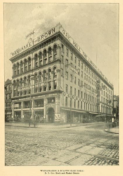 The Wanamaker and Brown's Oak Hall store, 1899